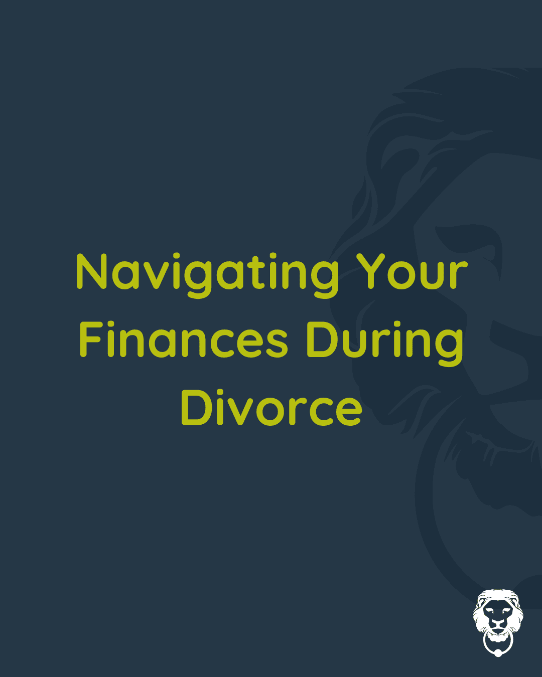 Navigating Your Finances During Divorce